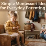 17 Simple Montessori Ideas