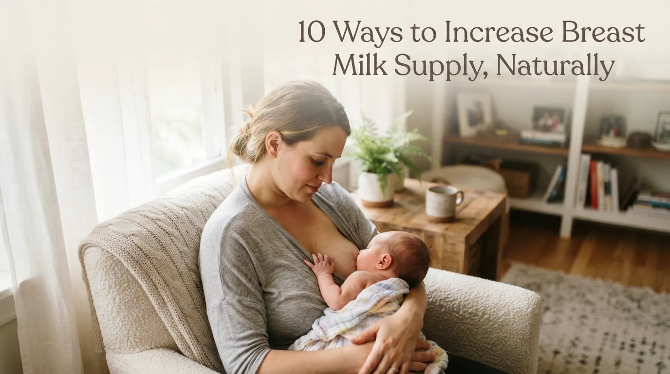 Low Milk Supply? 10 Ways to Increase Breast Milk